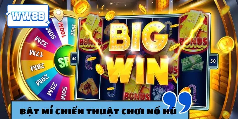 Rinh ngay Jackpot khủng nhờ mẹo quay hũ thông minh